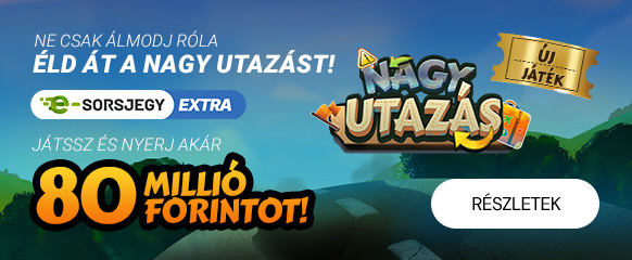 Nagy utazaás e-sorsjegy extra